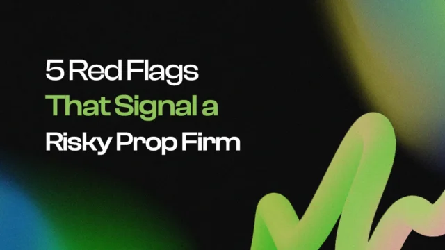 5 Red Flags That Signal a Risky Prop Firm