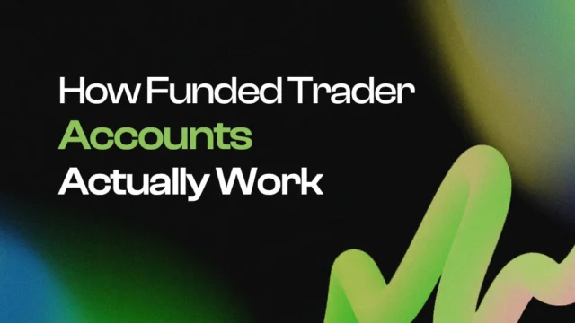 How Funded Trader Accounts Actually Work
