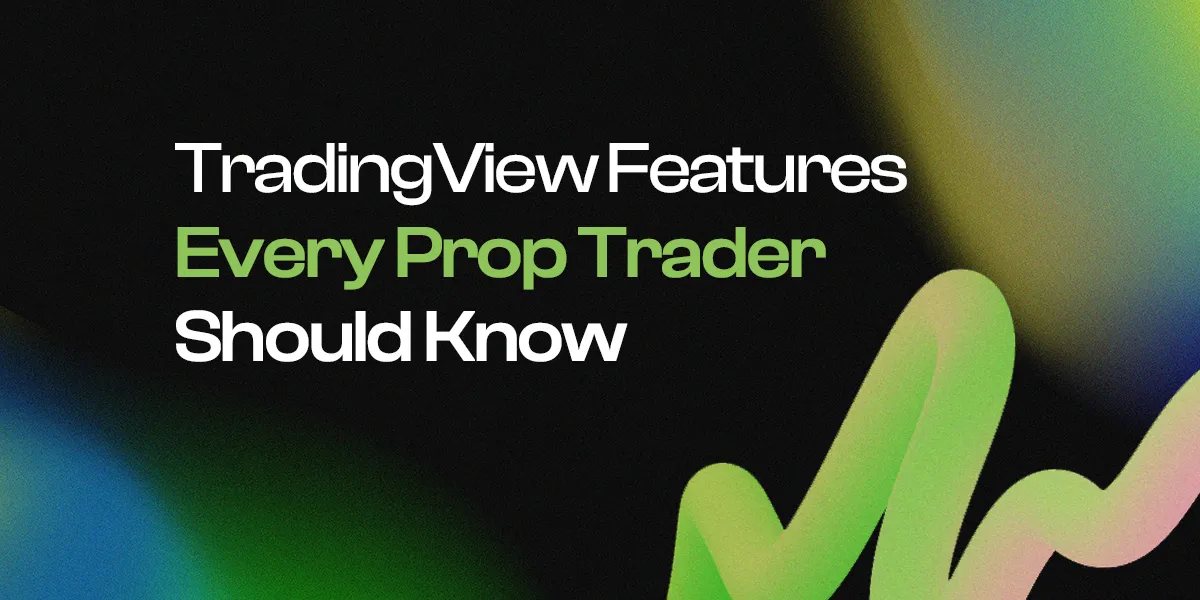 TradingView Features Every Prop Trader Should Know